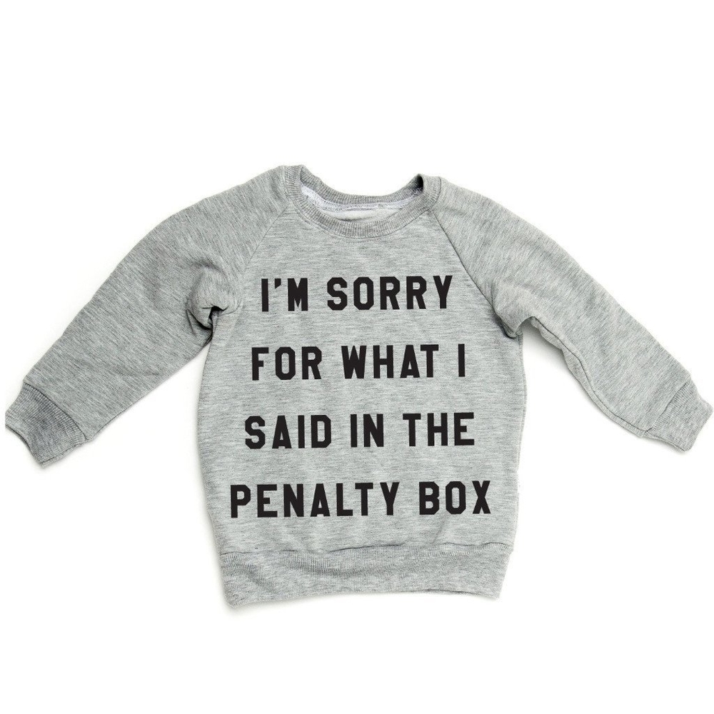 Portage and Main Sorry For What I Said In The Penalty Box sweatshirt Toddler szs